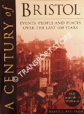 A Century of Bristol by EVERLEIGH, David J.
